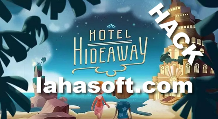Hotel Hideaway hack